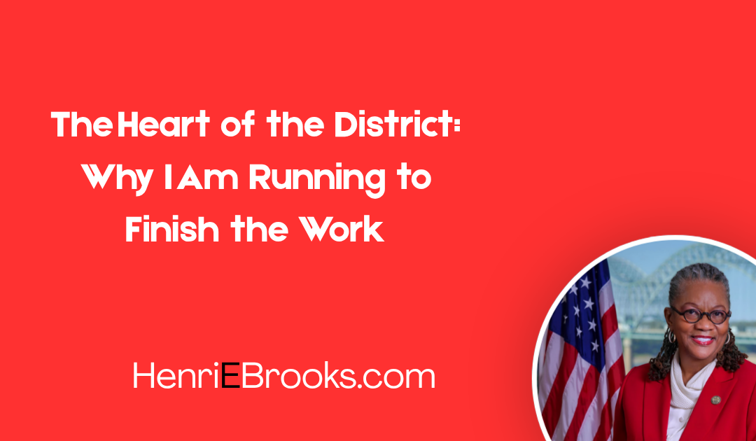 The Heart of the District: Why I Am Running to Finish the Work